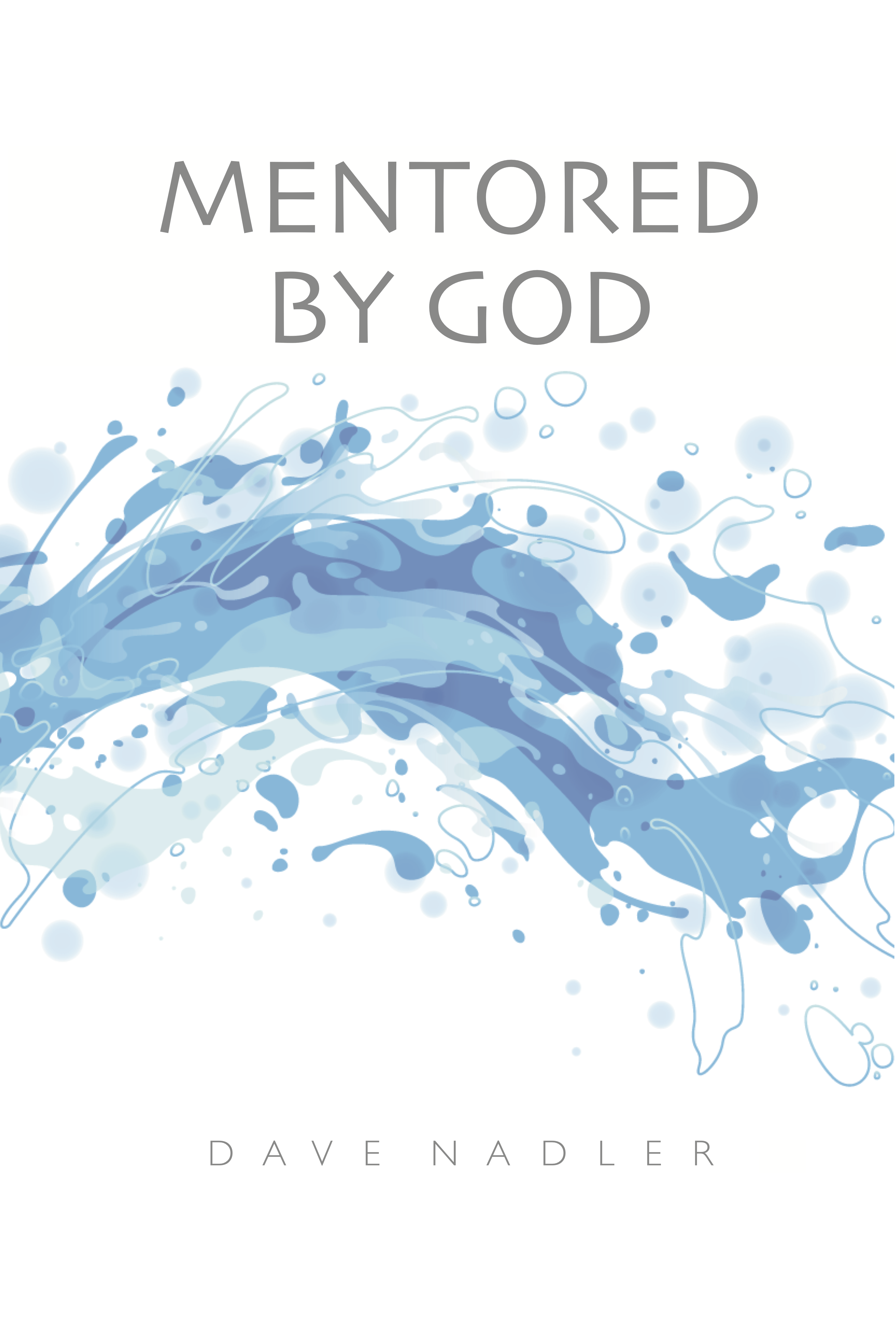 Mentored by God